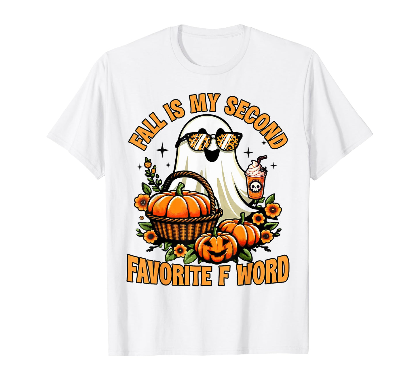 Fall Is My Second Favorite F Word Funny Halloween Ghost T-Shirt
