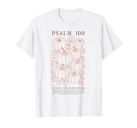 Psalm 100 Pumpkin Thanksgiving Christian Fall Bible Verse T-Shirt