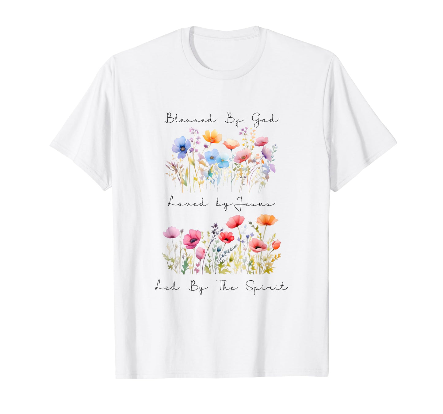 Blessed by God Loved by Jesus Wild Flower Faith Christian T-Shirt