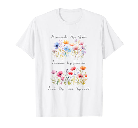 Blessed by God Loved by Jesus Wild Flower Faith Christian T-Shirt