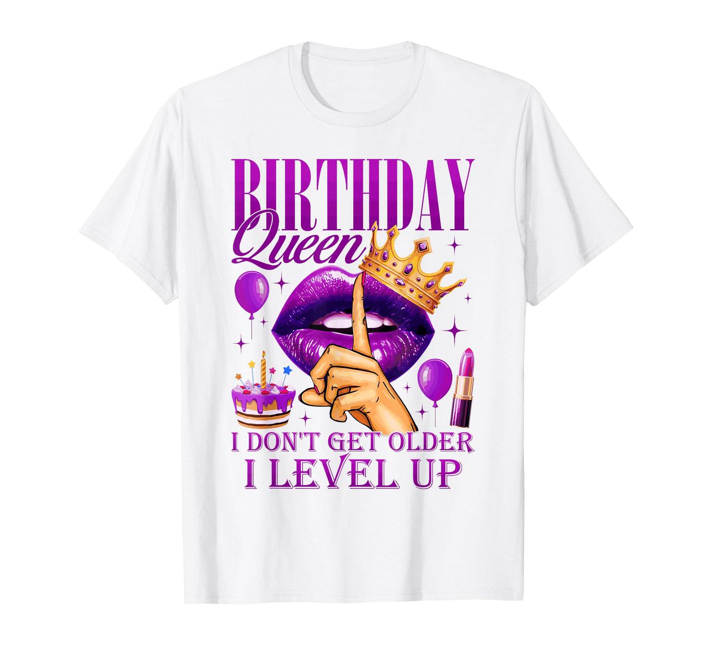 Birthday Queen I Don't Get Older I Level Up Girl Bday Party T-Shirt