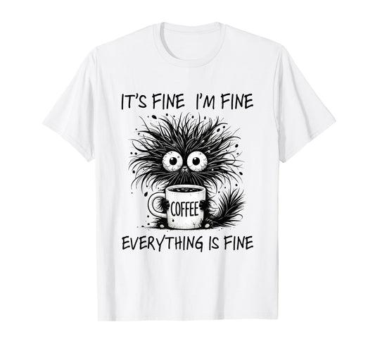 Funny Cat Lover It's Fine I'm Fine Everything Is Fine T-Shirt for Men Women