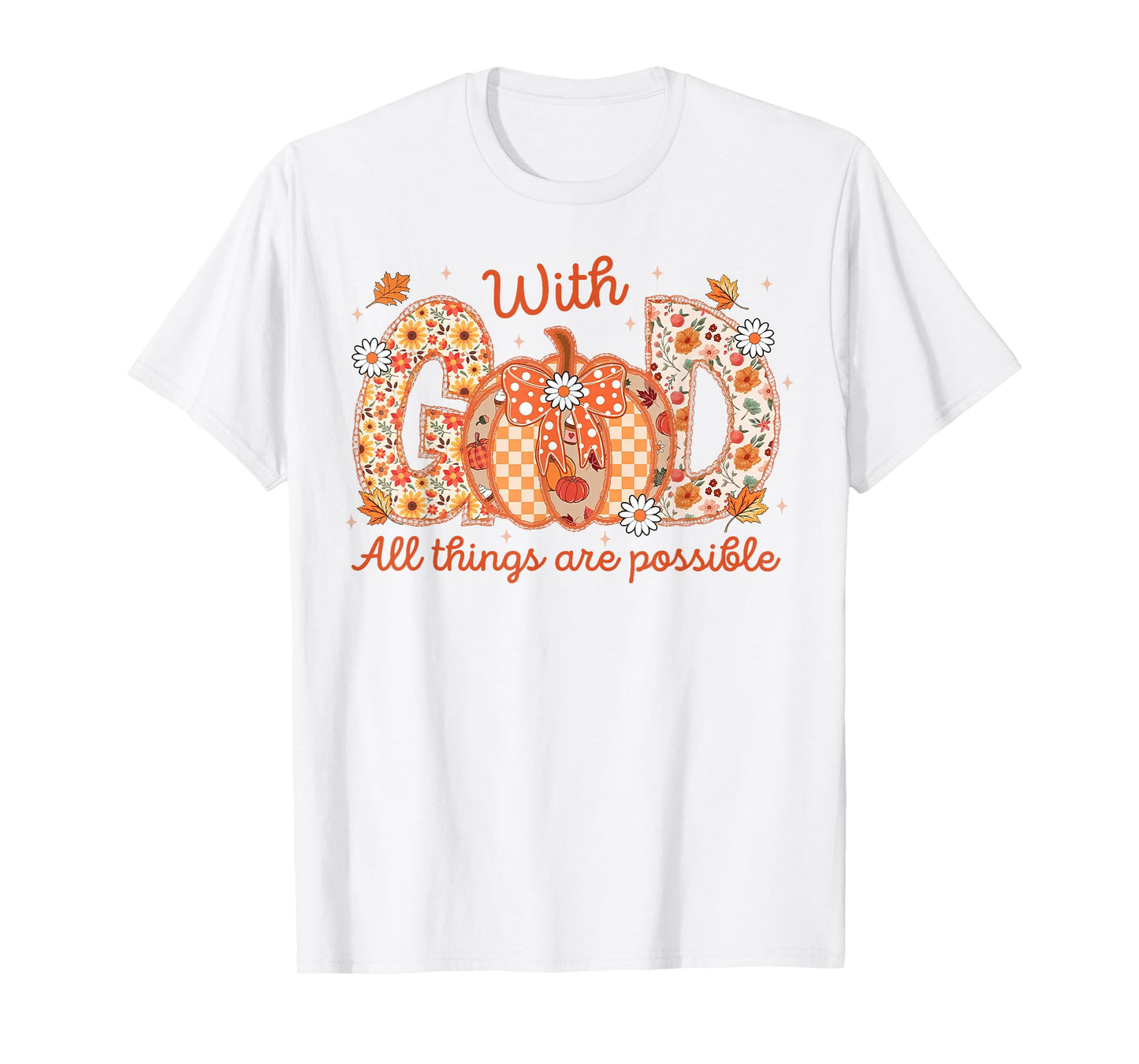 with GOD All Things are Possible Christian Fall Pumpkin Lace T-Shirt