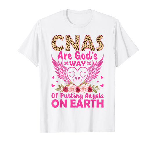 CNAS are God's Way of Putting Angels On Earth T-Shirt