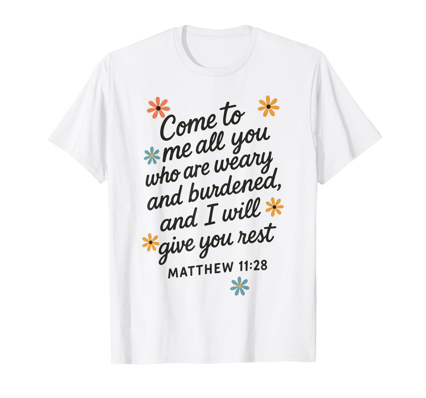 Matthew 11:28 Bible Verse Comfort Scripture T-Shirt