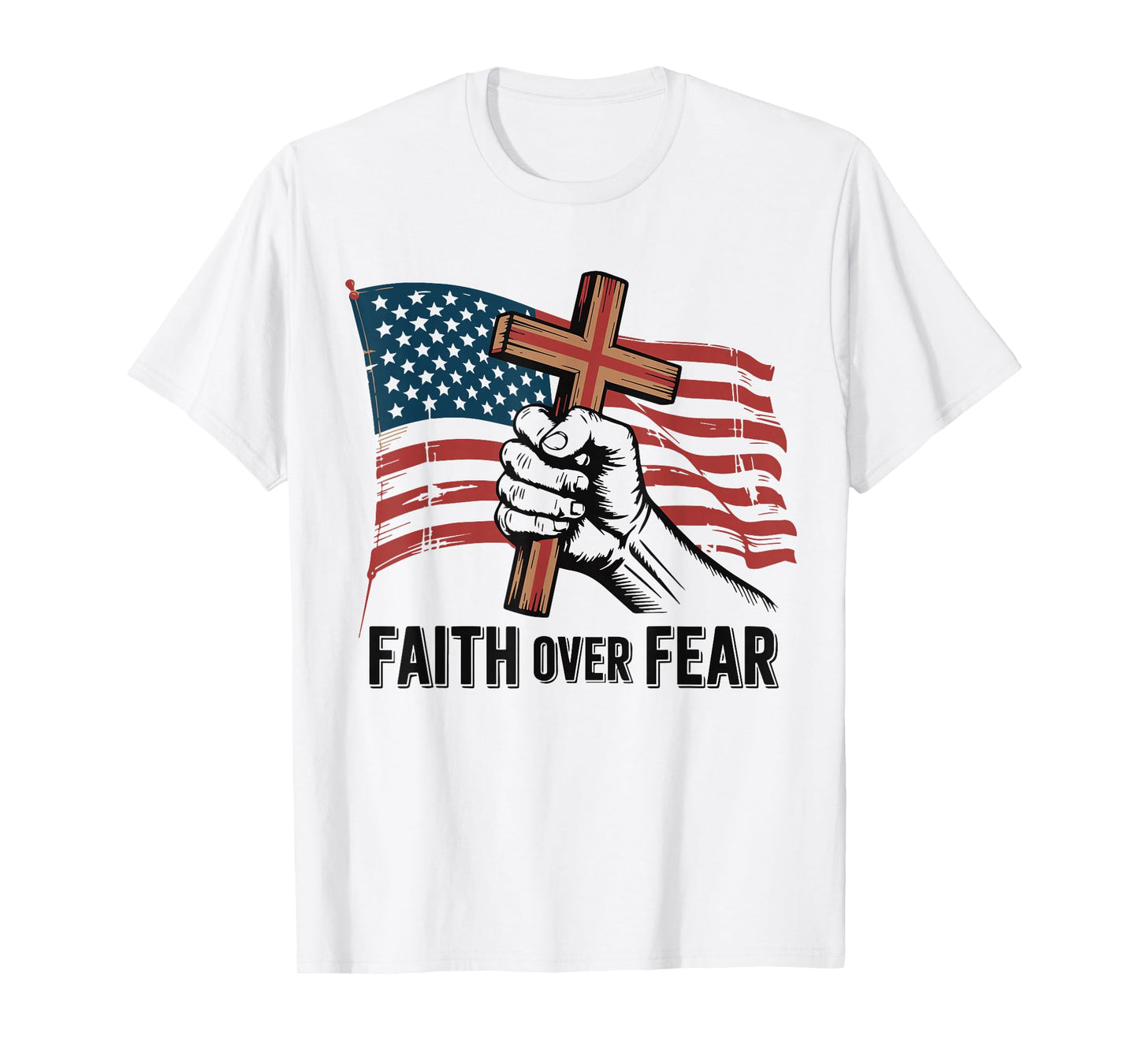 Patriotic Christian Faith Over Fear American Flag Cross Nail T-Shirt