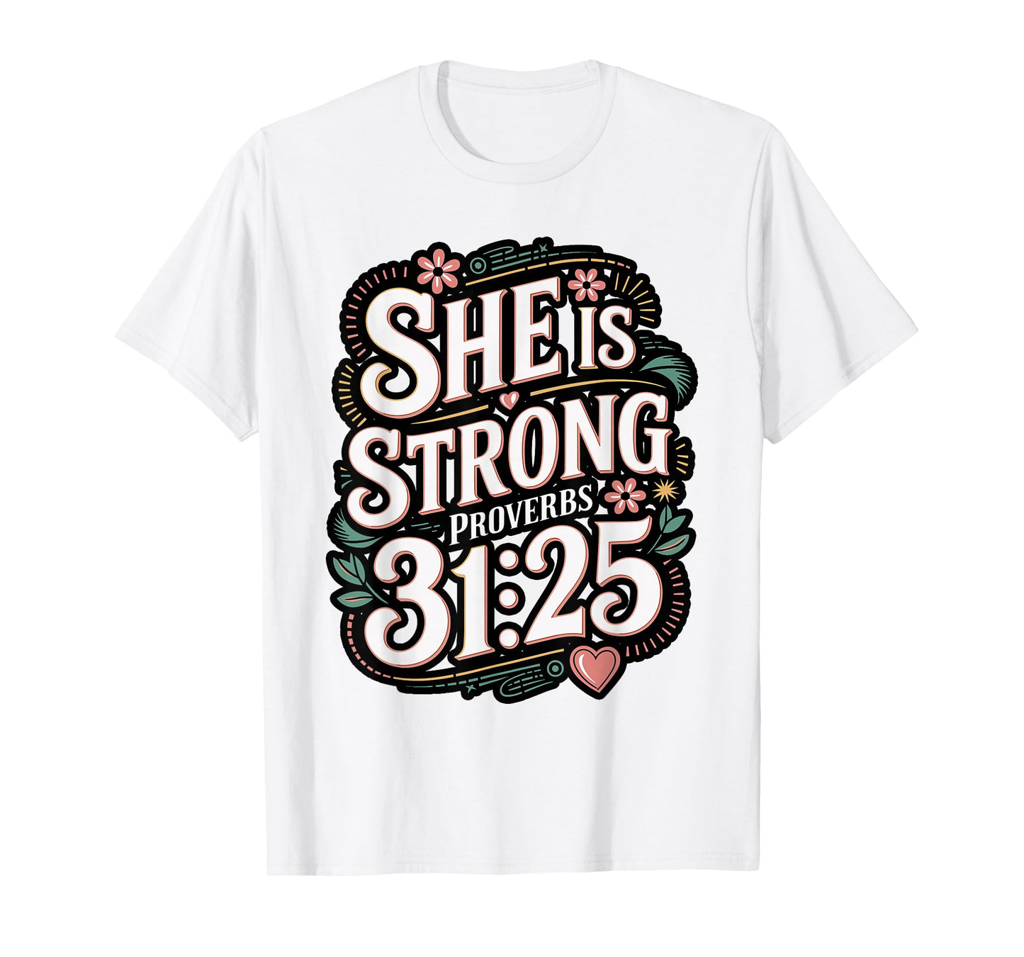 She is Strong Proverbs 31 Caregiver Bible Quote T-Shirt