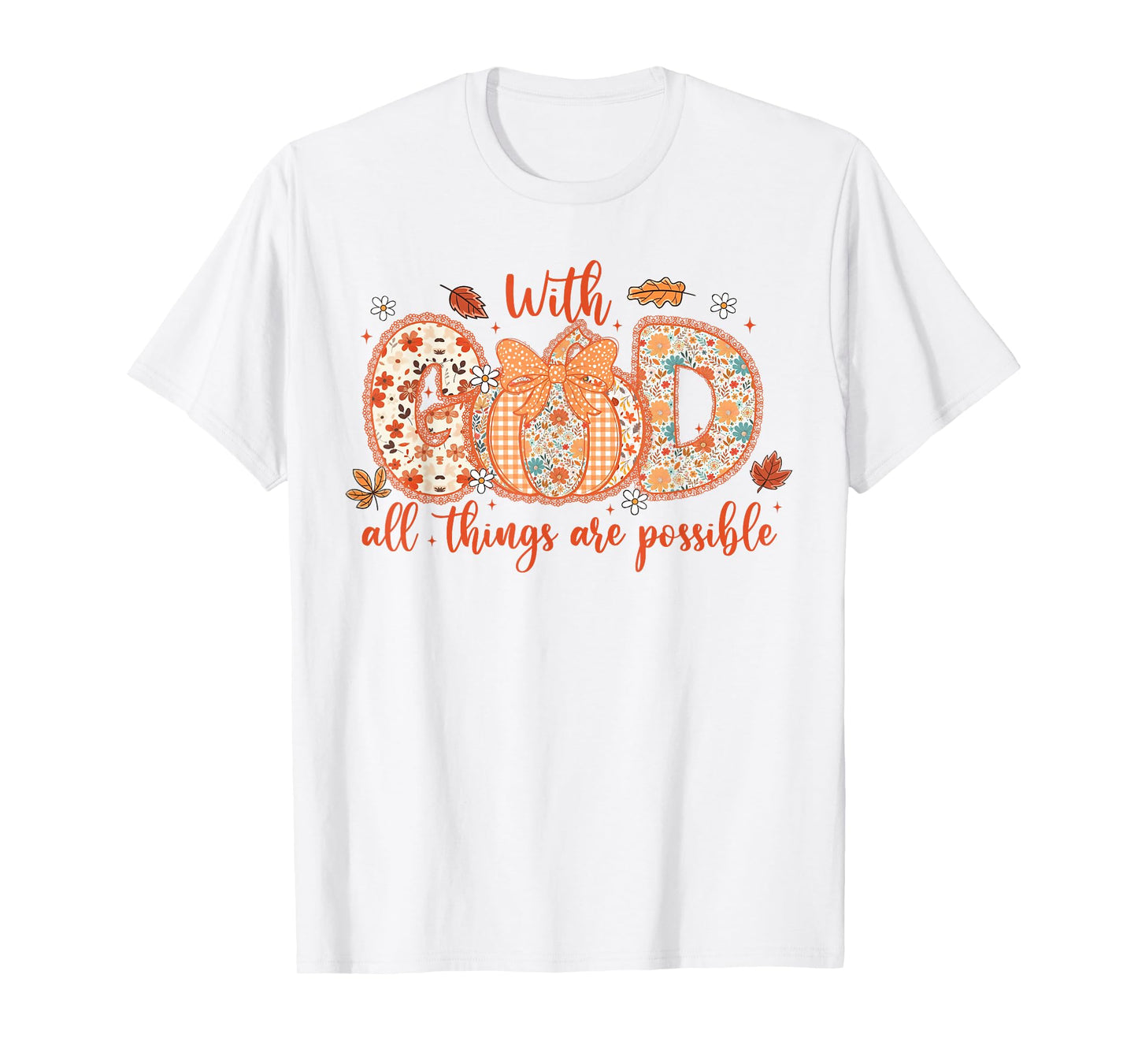 with God All Things are Possible Coquette Pumpkin Christian T-Shirt