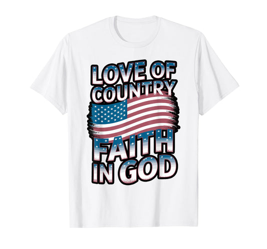 Love Country Faith God 4th of July for Patriotic Christian T-Shirt