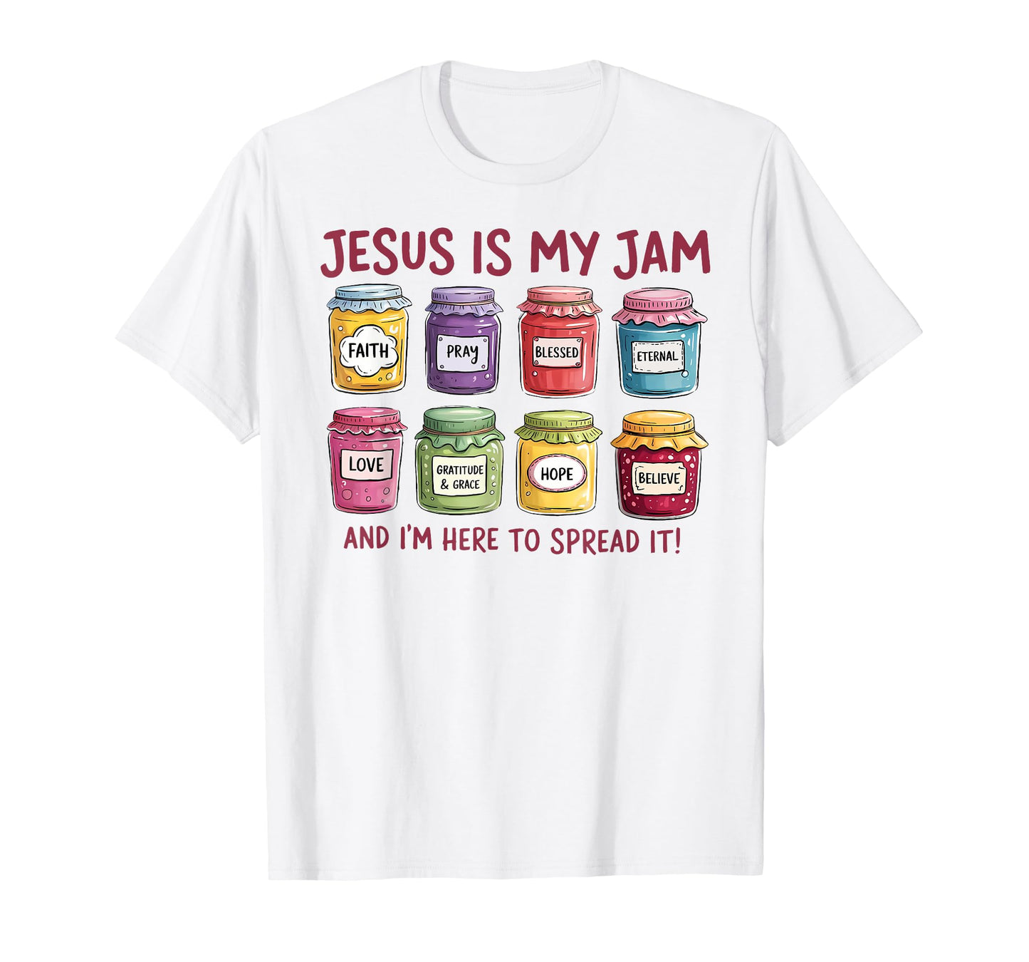 Jesus is My Jam I'm Here to Spread It Christian Faith God T-Shirt