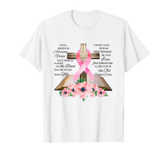 I Still Believe In Amazing Grace Jesus Christian T-Shirt