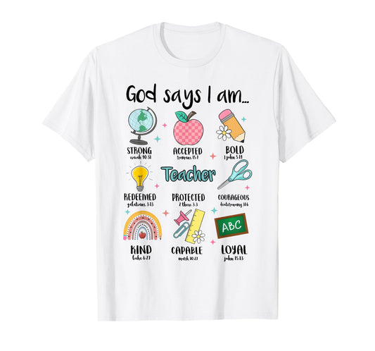 God Says I Am Christian Teacher Bible Back To School T-Shirt