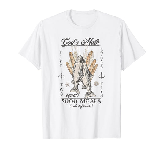 God's Math, Equals 5000 Meals, Jesus Feeds The 5000 T-Shirt
