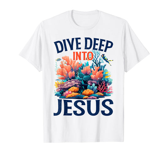 Dive Deep Into Jesus VBS Scuba Diving Underwater Bible 2025 T-Shirt