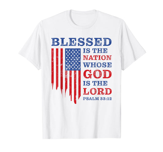 Blessed is the Nation – Christian Patriotic USA Psalm 33:12 T-Shirt