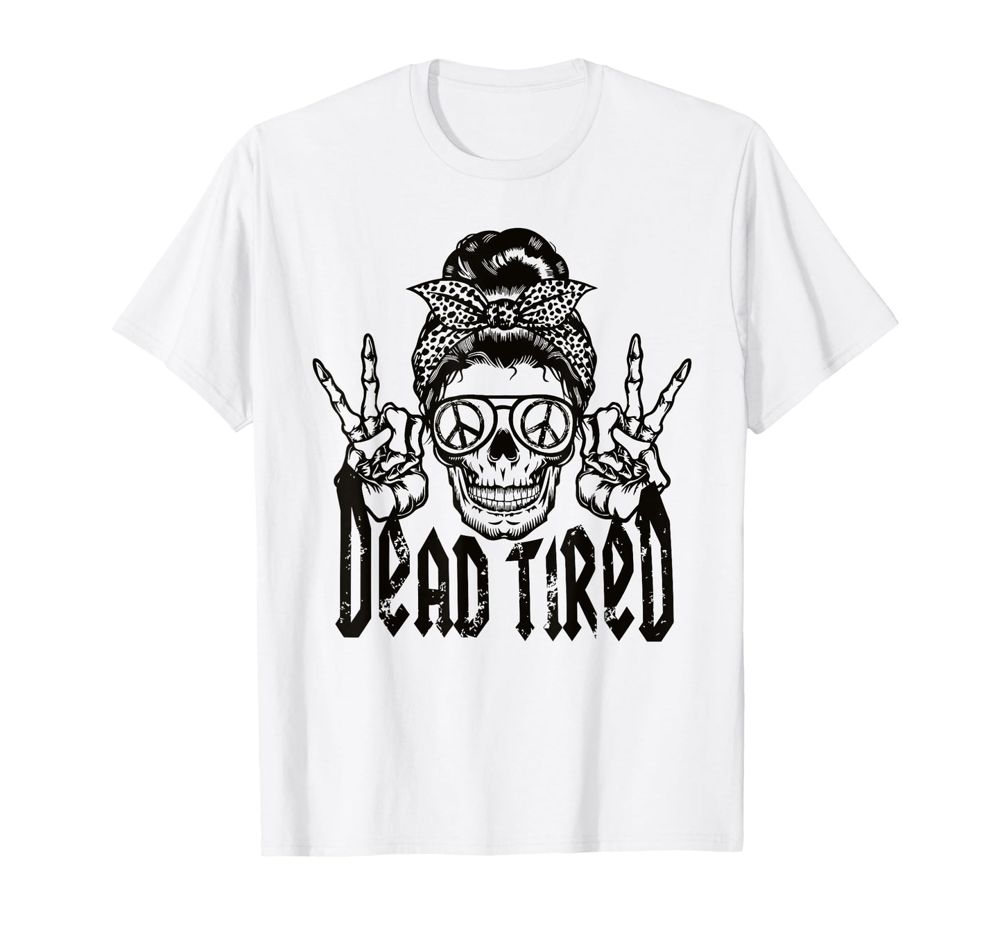 DEAD TIRED Funny design T-Shirt