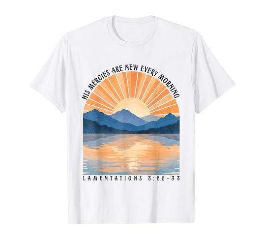 His Mercies Are New Every Morning Bible Verse Faith-Based T-Shirt