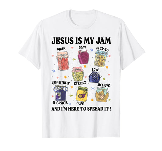 Jesus is My Jam I'm Here to Spread It Christian Faith God T-Shirt