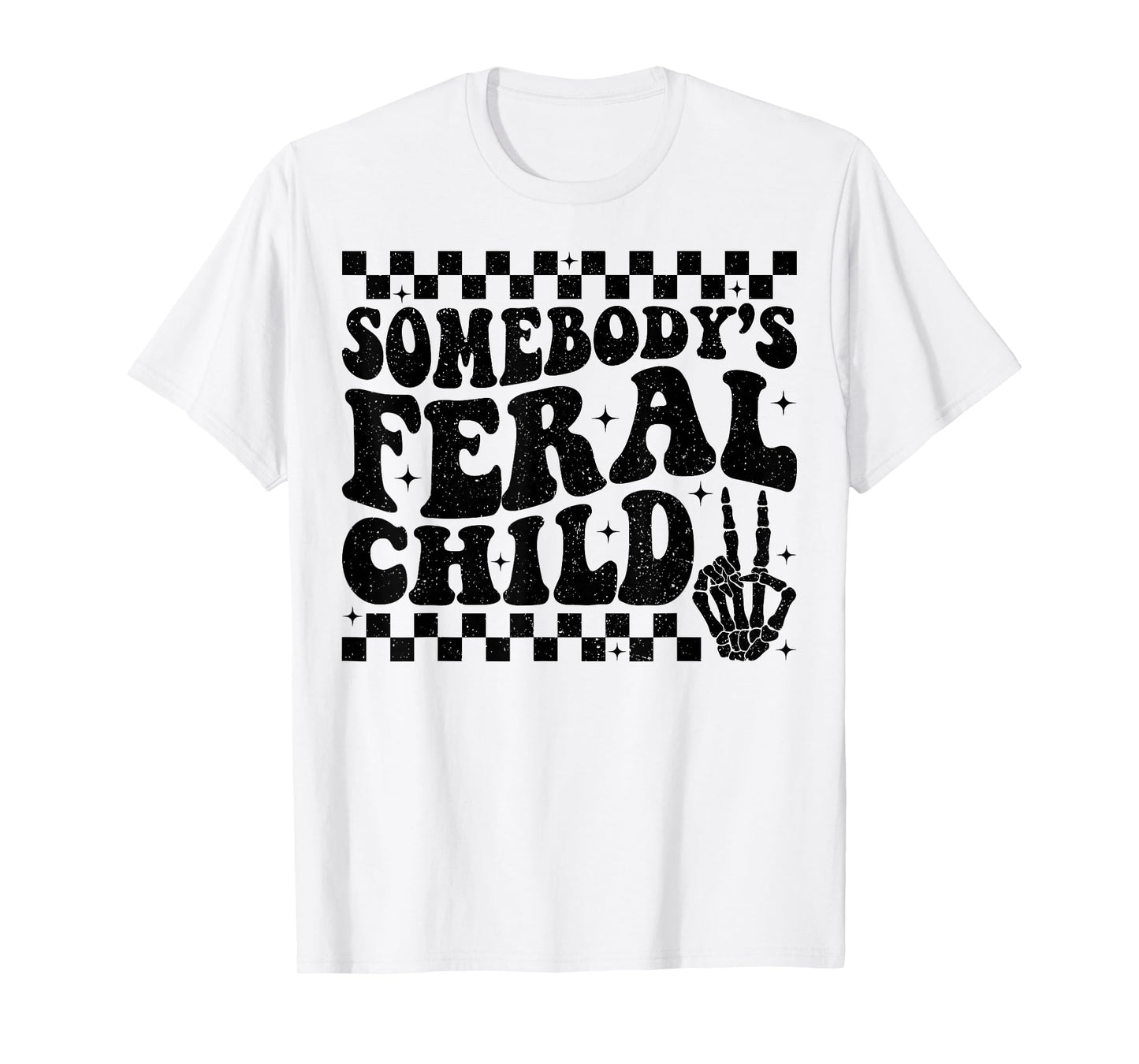 Somebody's Feral Child Toddler Girl and Boy Funny Quotes T-Shirt