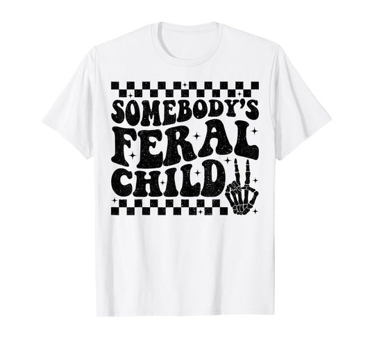 Somebody's Feral Child Toddler Girl and Boy Funny Quotes T-Shirt