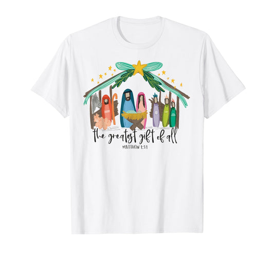 The Greatest Gift For All Christmas Nativity Jesus Christian T-Shirt