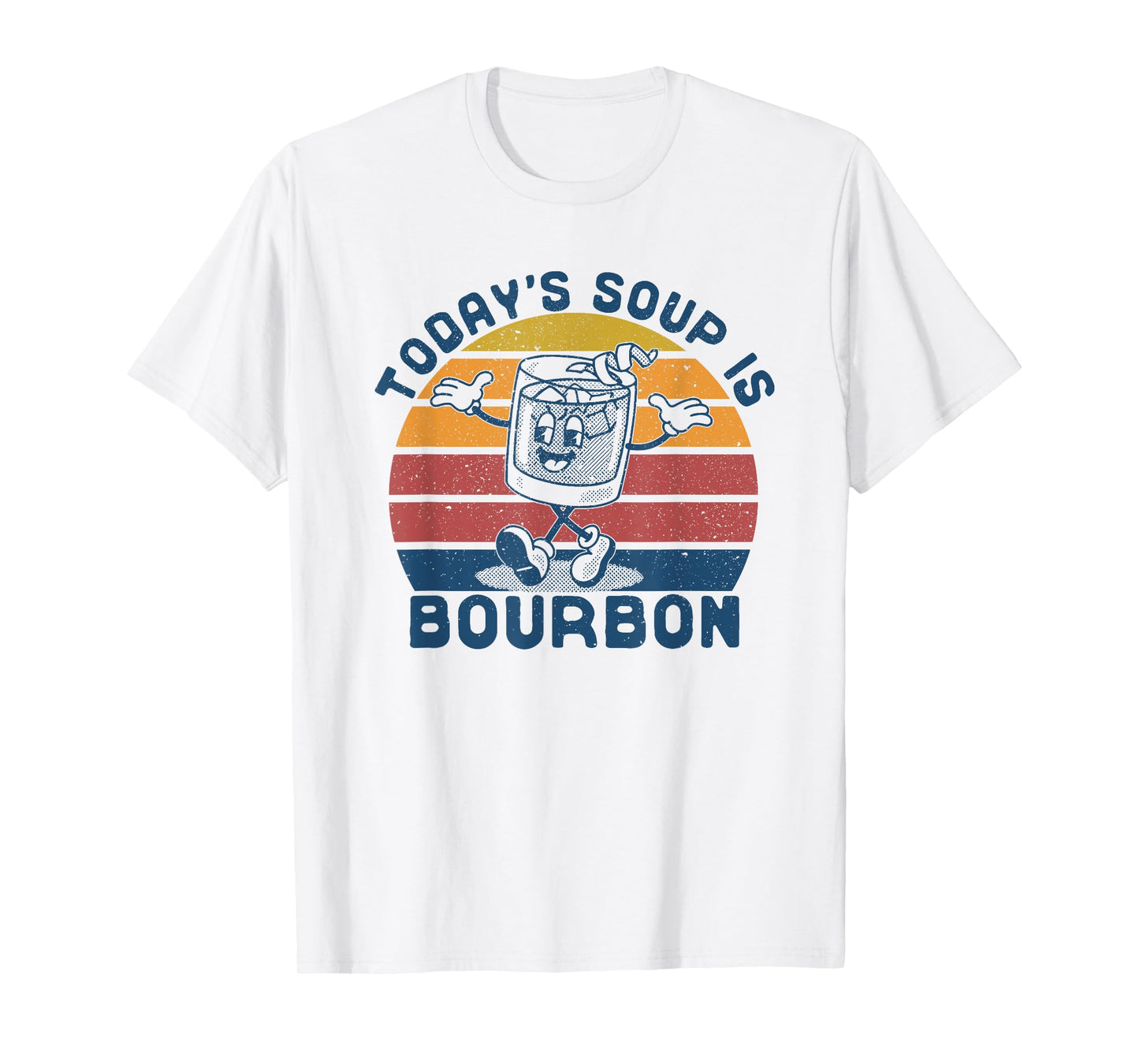 Today's Soup is Bourbon - Funny Lover Bourbon Glass Vintage T-Shirt