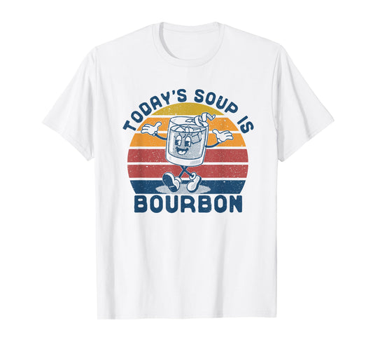 Today's Soup is Bourbon - Funny Lover Bourbon Glass Vintage T-Shirt