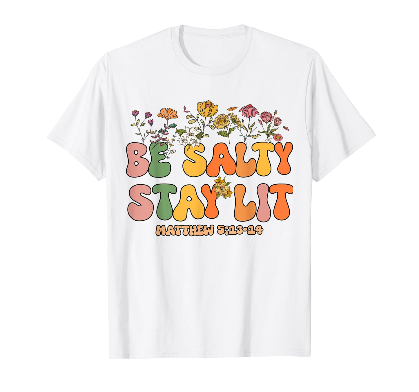 Women Christian-Shirt Be Salty Stay Lit Matthew Groovy Jesus T-Shirt