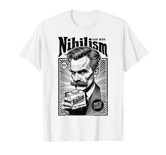 Nihilism For Men Funny Nietzsche Philosophy Vintage Ad T-Shirt