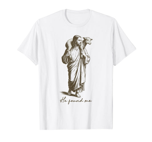 Jesus Carrying A Lamb He Found Me T-Shirt