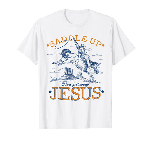 Saddle Up We're Following Jesus Retro Christian Western T-Shirt