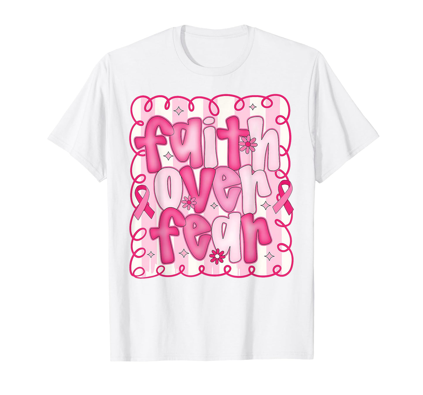 Preppy Faith Over Fear Pink Ribbon Breast Cancer Awareness T-Shirt