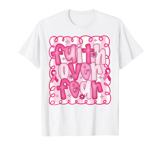 Preppy Faith Over Fear Pink Ribbon Breast Cancer Awareness T-Shirt