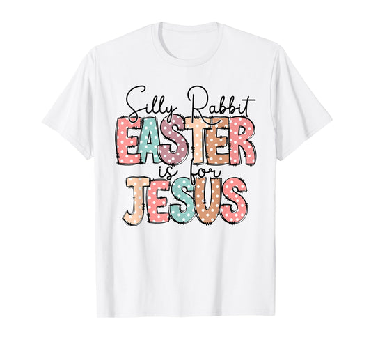 Silly Rabbit Easter Is For Jesus Christian Easter Day Retro T-Shirt