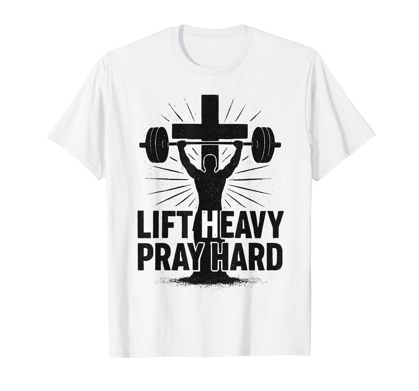 Lift Heavy Pray Hard Gym Workout Religious Christian Faith T-Shirt