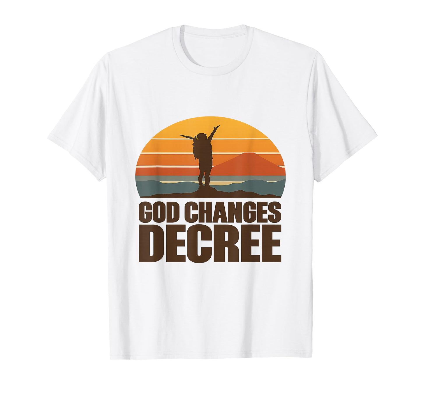 God Changes Decree T-Shirt