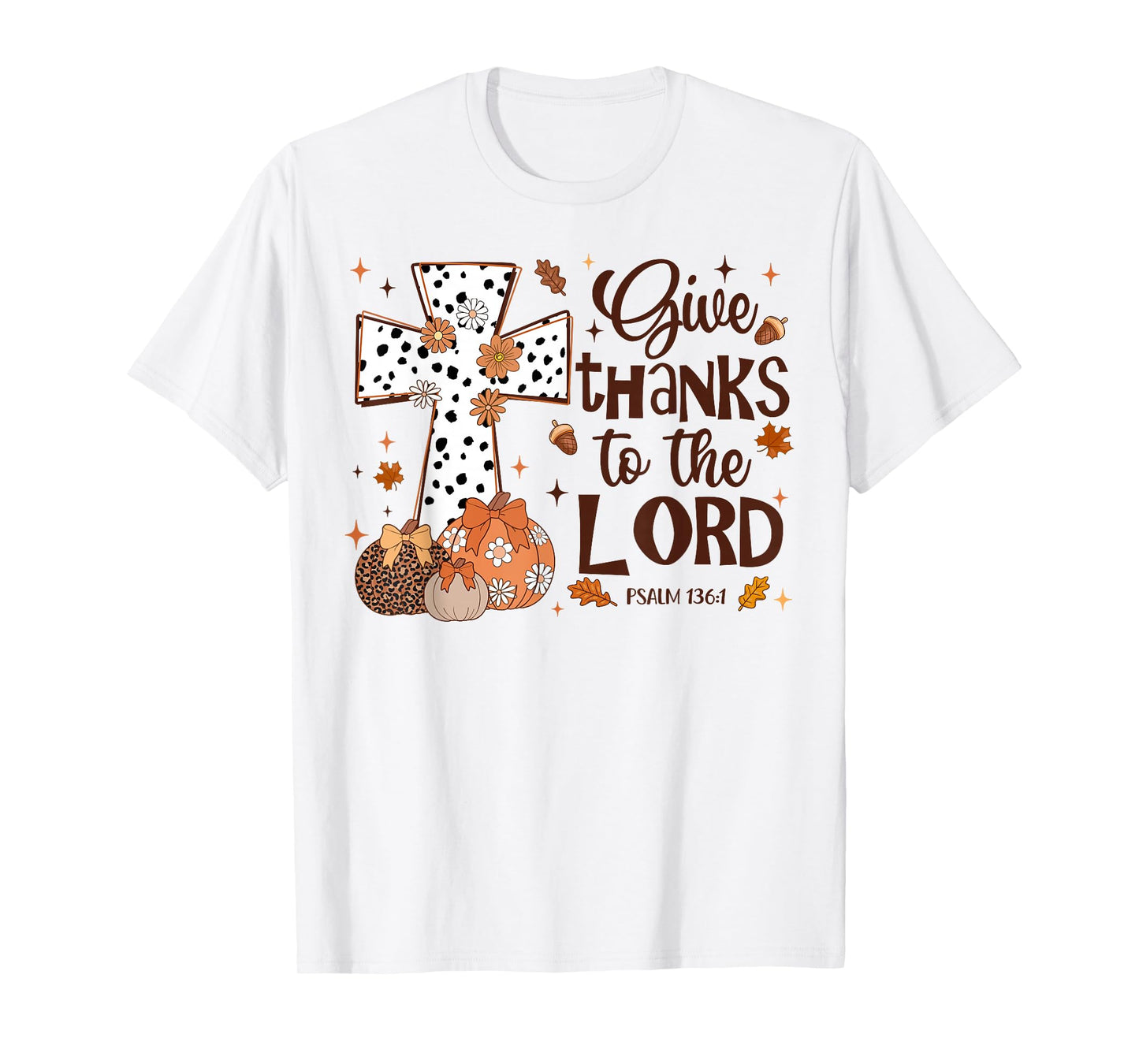 Give Thanks to The Lord Fall Pumpkin Thanksgiving Christian T-Shirt