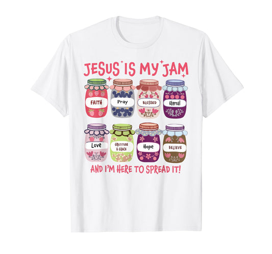 Jesus is My Jam I'm Here to Spread It Christian Faith God T-Shirt