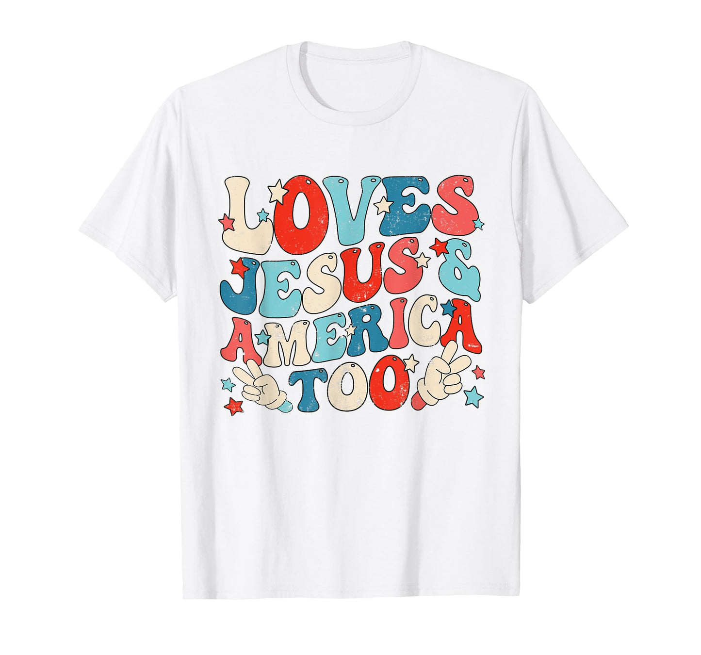 Loves Jesus and America Too Groovy 4th of July God Christian T-Shirt