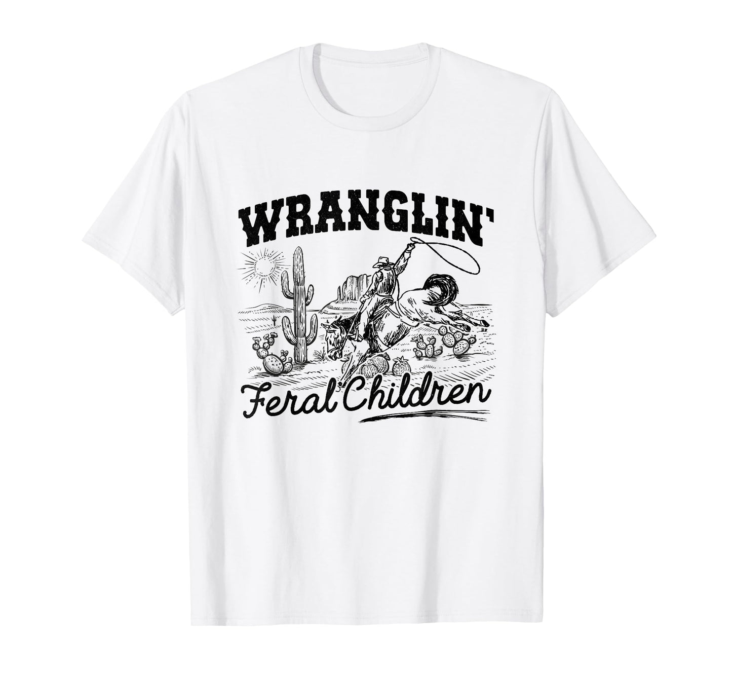 Wrangling Feral Children Quote Humor Cowboy Kids Boys Retro T-Shirt