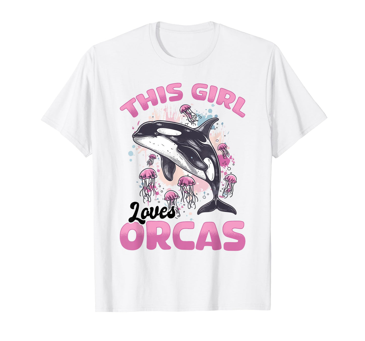 Funny Orca Animal This Girl Loves Orcas T-Shirt