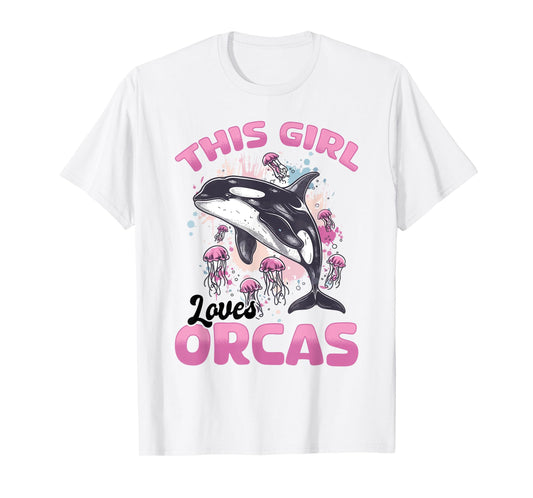 Funny Orca Animal This Girl Loves Orcas T-Shirt