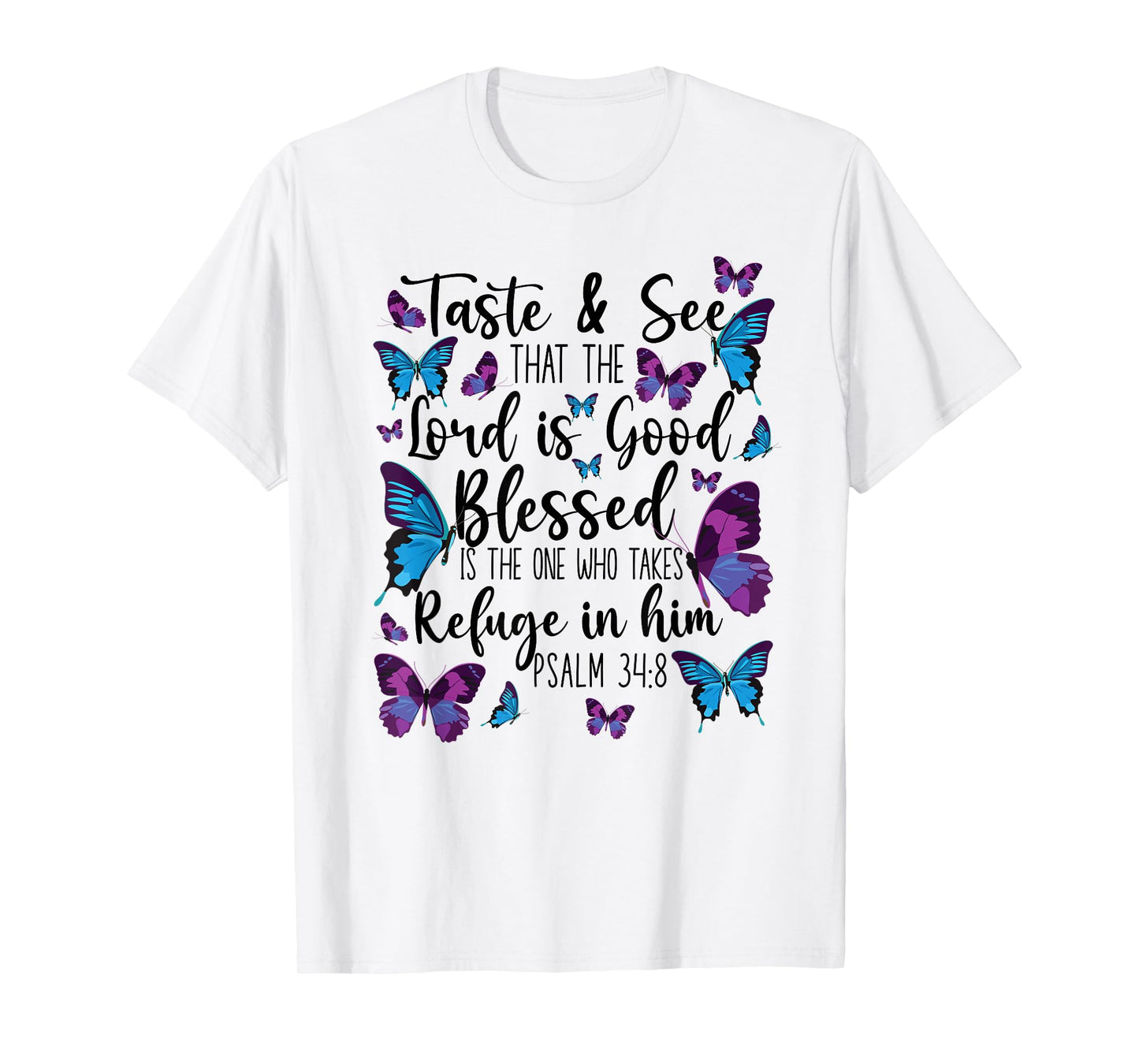 Christian Bible Verse Quote Butterfly Psalm 34:8 T-Shirt