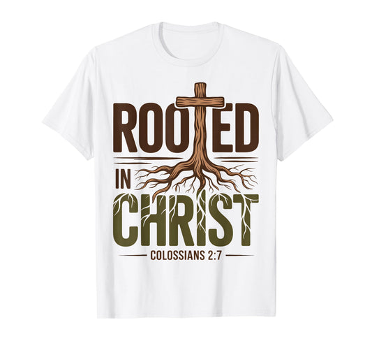Rooted In Christ Jesus God Religious Cross Christian Faith T-Shirt