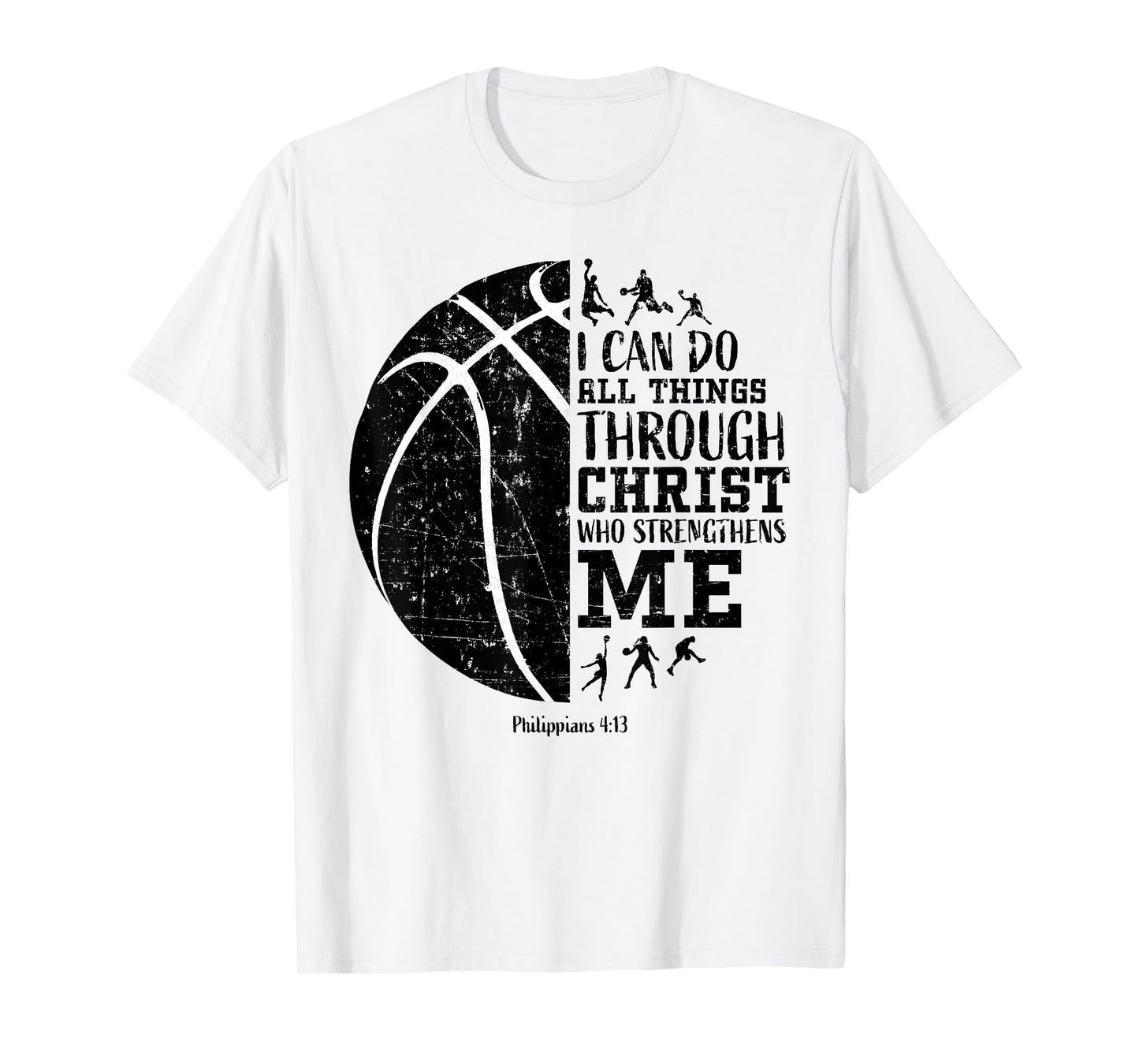 Christian Basketball Gifts Philippians 4:13 Men Women Kids T-Shirt