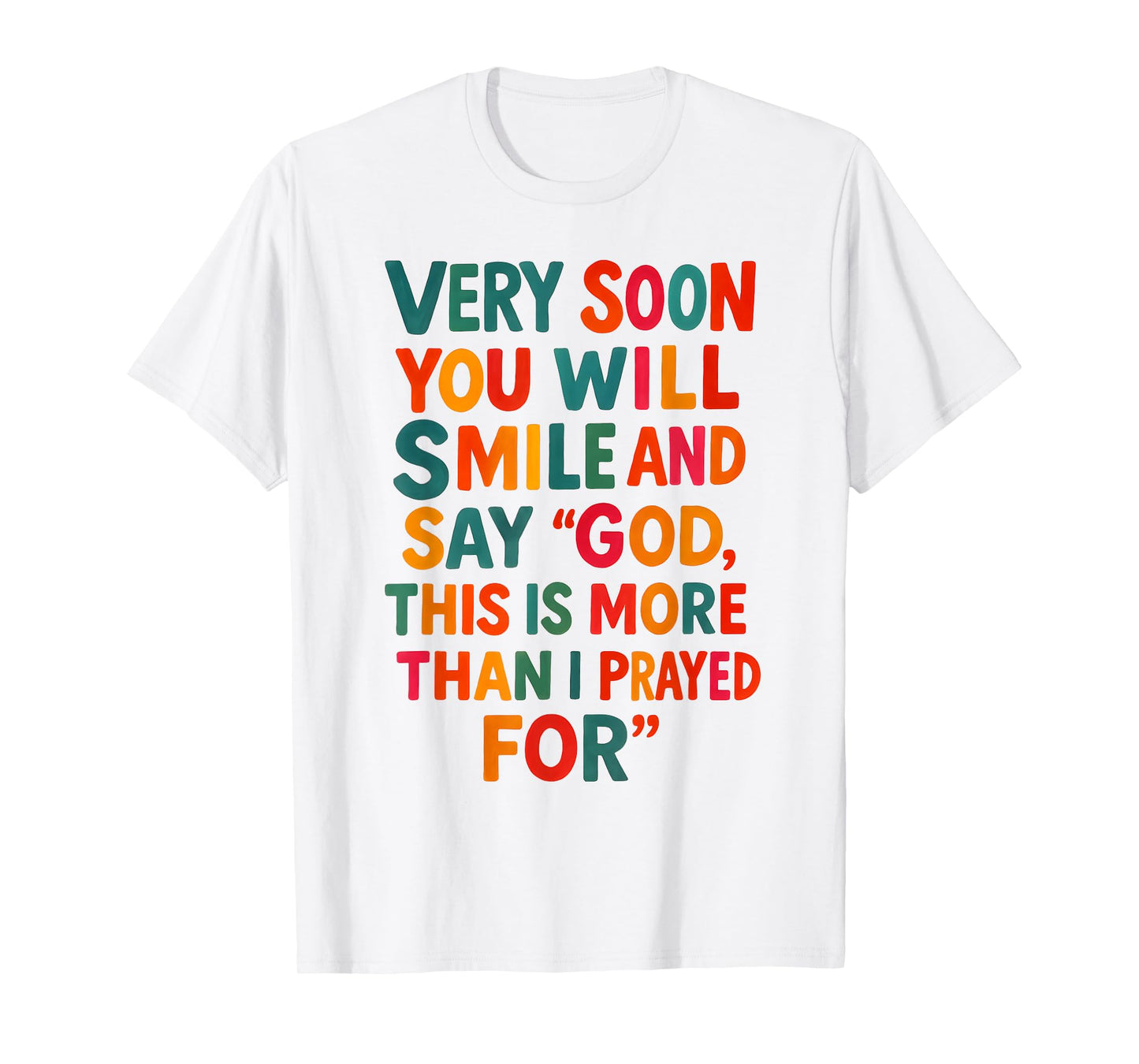 More Than I Prayed for Inspirational Faith Message Jesus T-Shirt