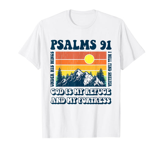 Christian Bible Verse Psalms 91 Religious God Is My Refuge T-Shirt