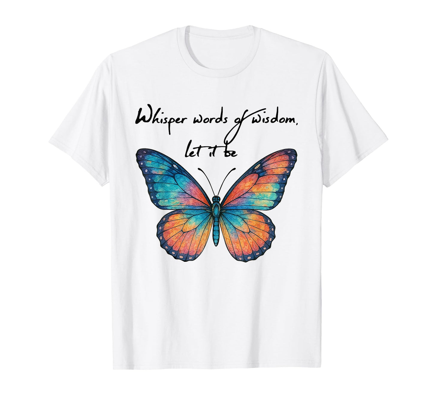 Whisper Words Of Butterflies Art Butterfly T-Shirt