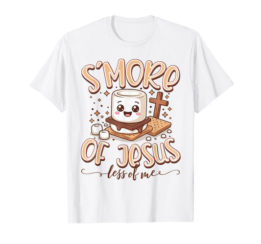 S’More of Jesus and Less of Me Funny Christian Faith T-Shirt