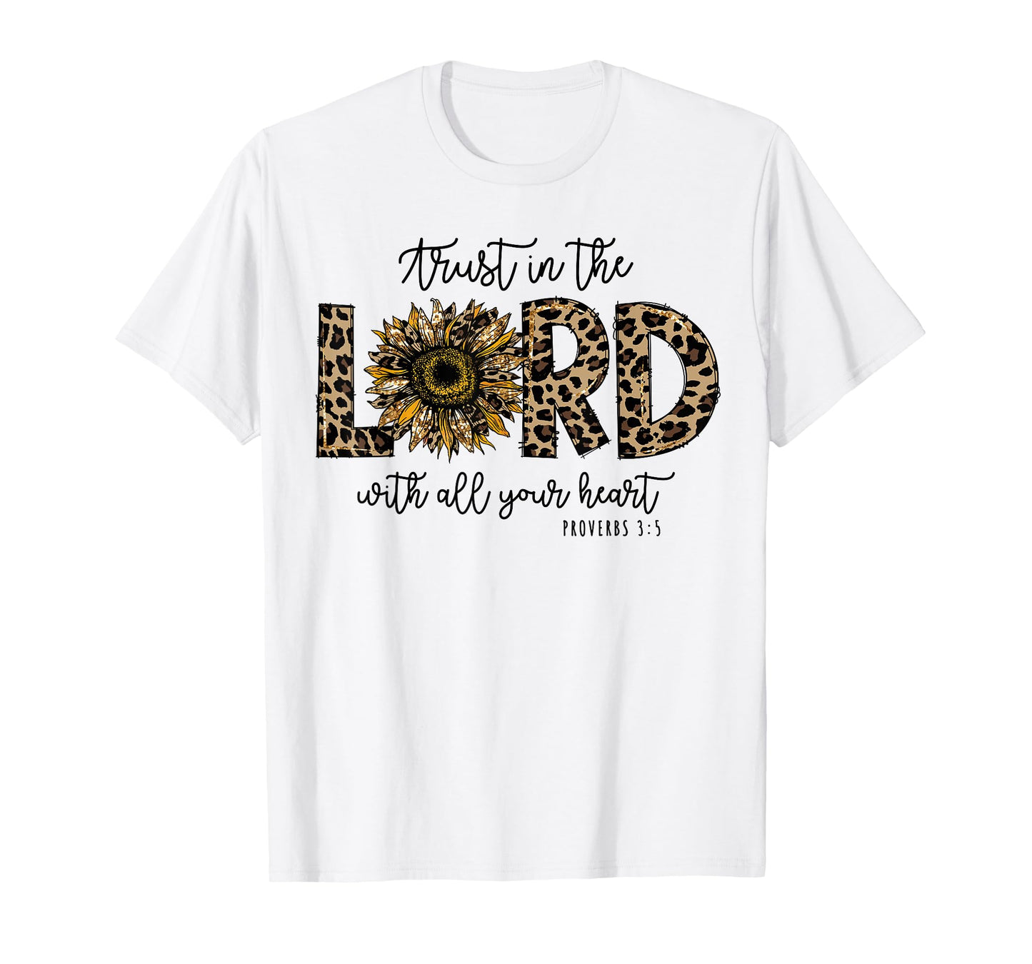 Proverbs 3:5 Trust In the Lord Leopard Sunflower Religious T-Shirt